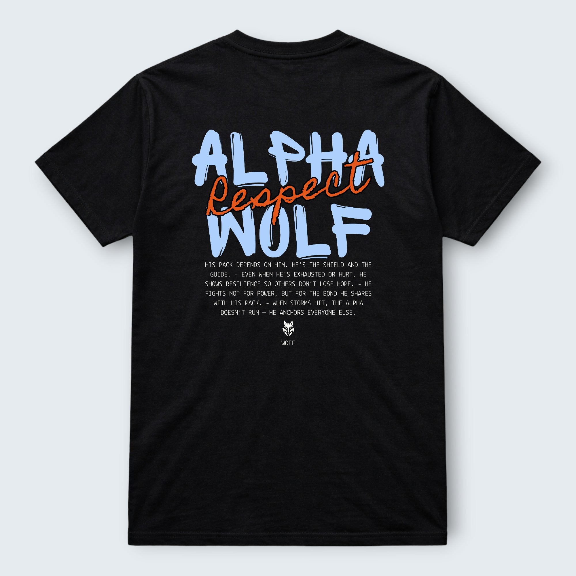 WOFF black 100% cotton crew neck t-shirt with 'ALPHA Respect WOLF' graphic and inspirational text.