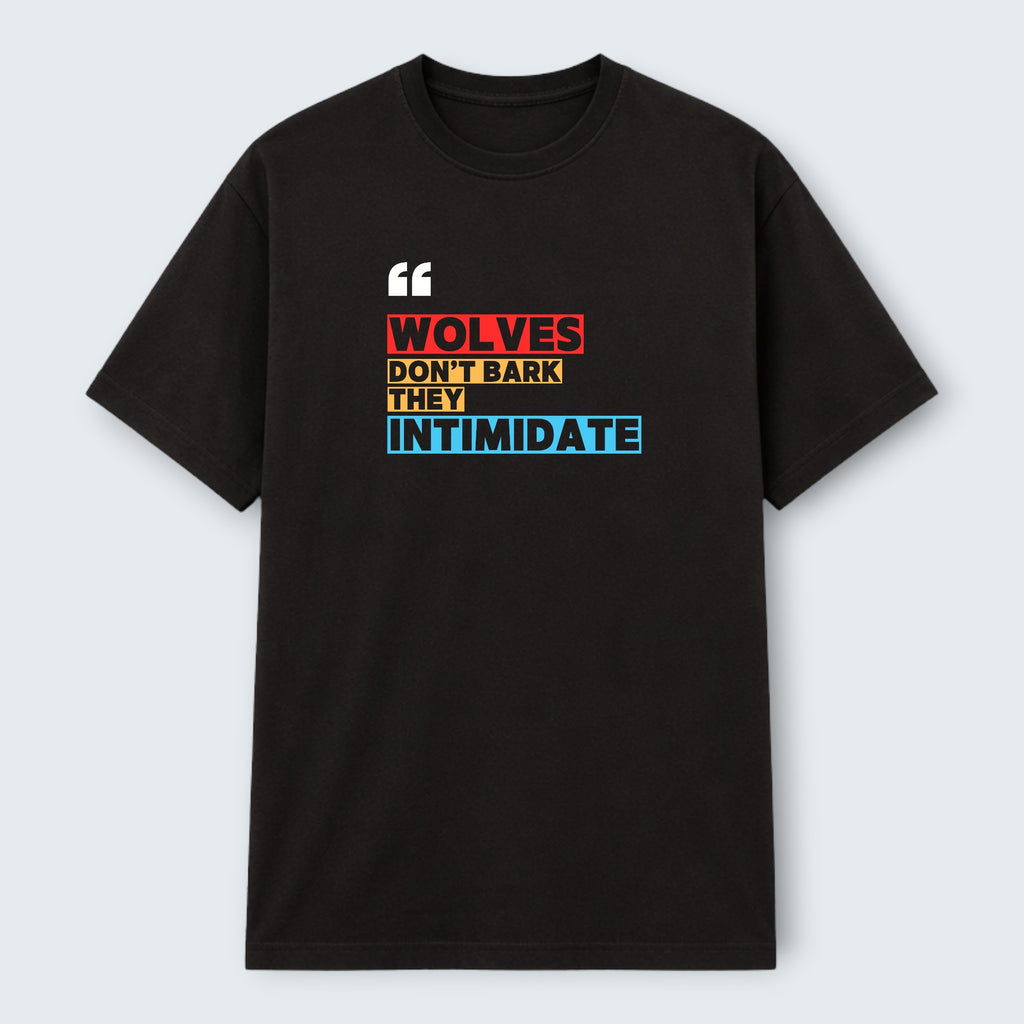 WOFF black 100% cotton crew neck t-shirt with "Wolves Don't Bark They Intimidate" graphic print.