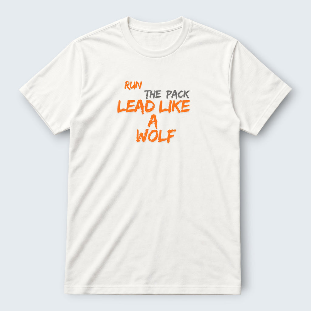 WOFf white 100% cotton t-shirt with "RUN THE PACK LEAD LIKE A WOLF" graphic print in orange and grey.