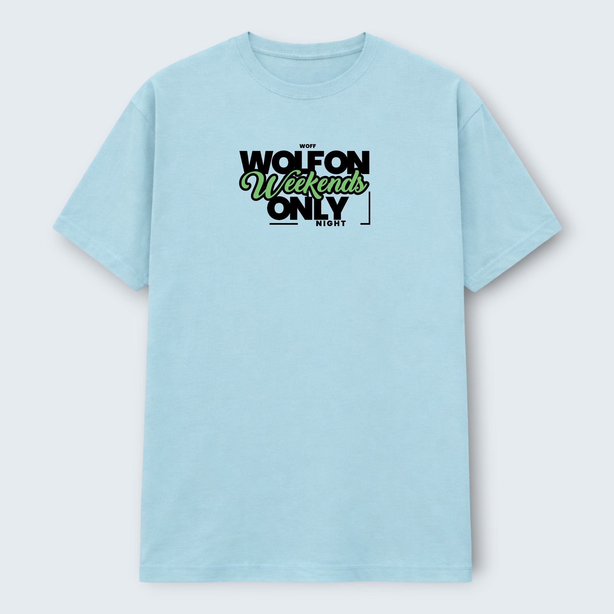 WOFF light blue 100% cotton crew neck t-shirt with "WOLFON Weekends ONLY NIGHT" graphic print.