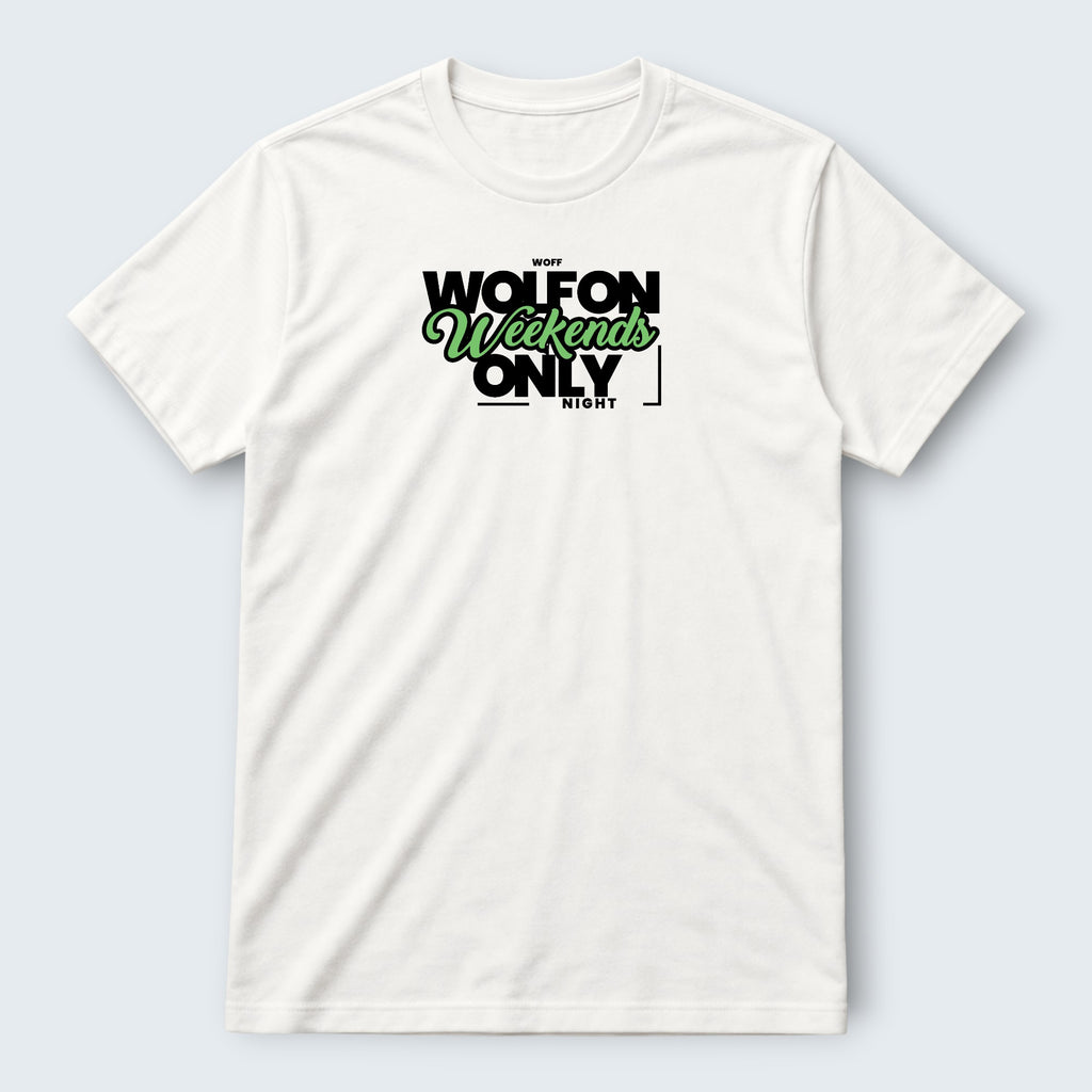 WOFF white 100% cotton crew neck t-shirt with "WOLFON Weekends ONLY NIGHT" graphic print in black and green.